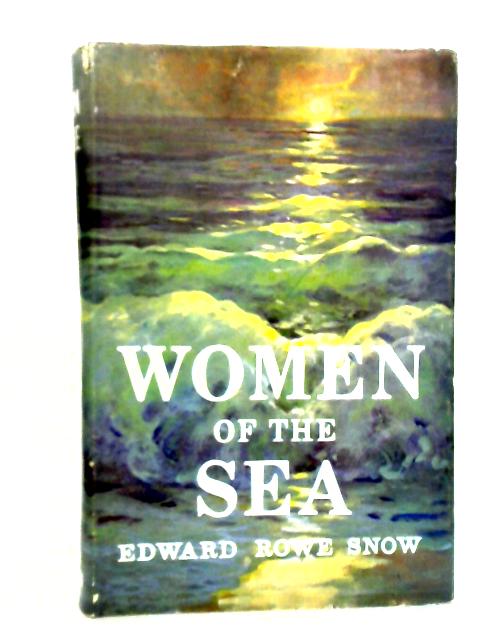 Women of The Sea By Edward Rowe Snow