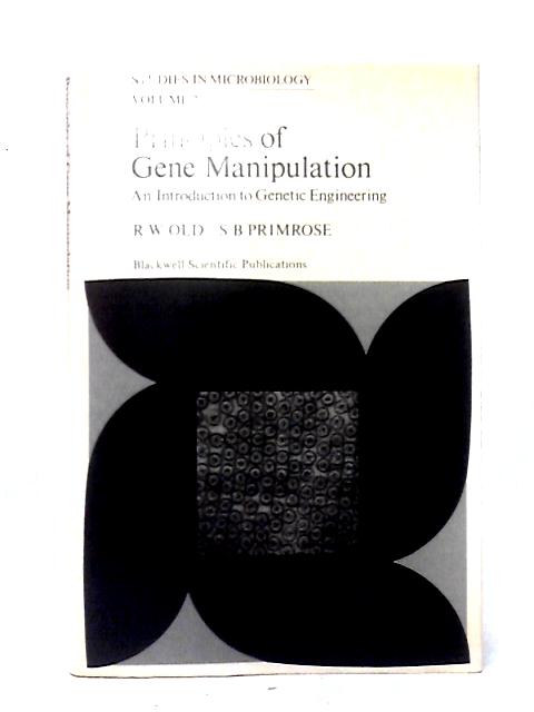 Principles of Gene Manipulation By R. W. Old