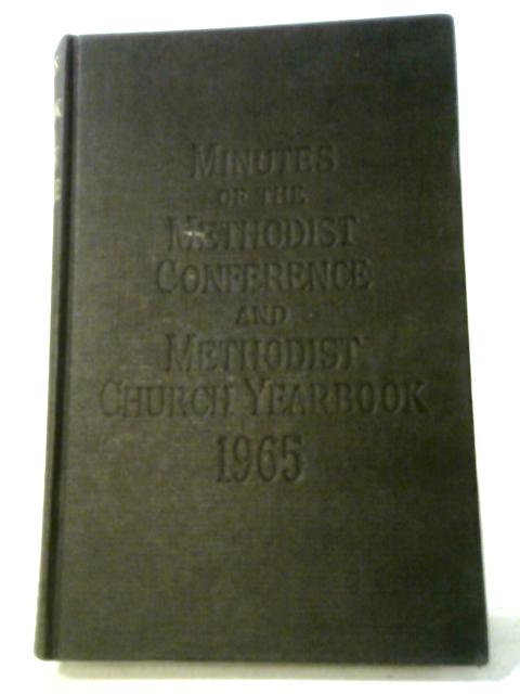 The Minutes of the Annual Conference Held In Plymouth June 1965 and Church Year Book By Various