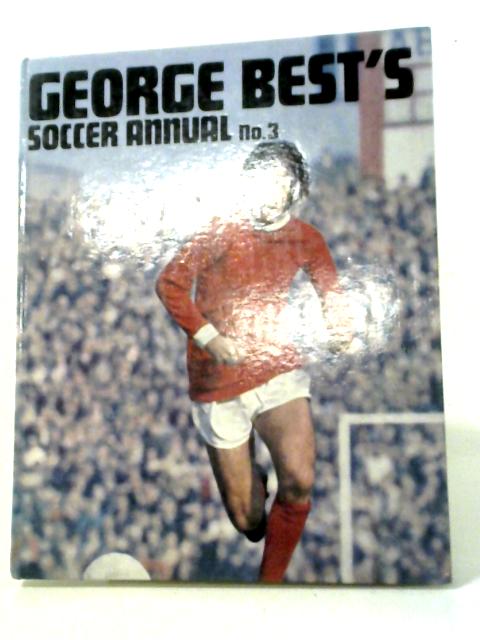 Soccer Annual: No. 3 By George Best