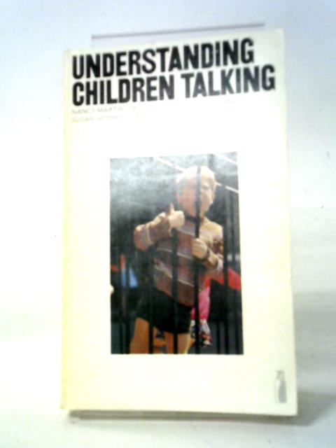 Understanding Children Talking (Penguin Education) By Nancy Martin