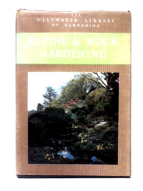 Alpine & Rock Gardening von Dr. W. E. Shewell-Cooper