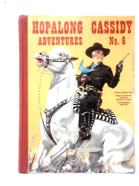 Hopalong Cassidy Adventures No. 6 By Charles Hitchcock Hans Helweg (Ills)