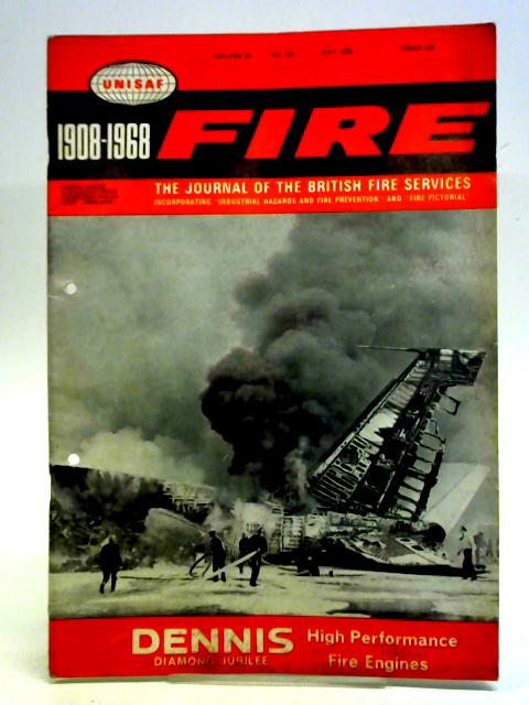 Fire 1908-1968 The Journal of the British Fire Service Vol. 60 No. 755 May 1968 von Unstated