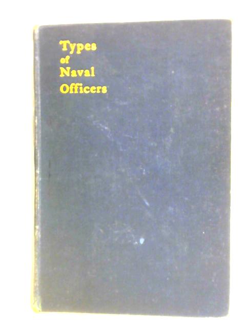 Types Of Naval Officers Drawn From The History Of The British Navy By A. T. Mahan