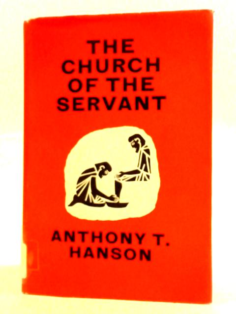 The Church of the Servant von Anthony T. Hanson