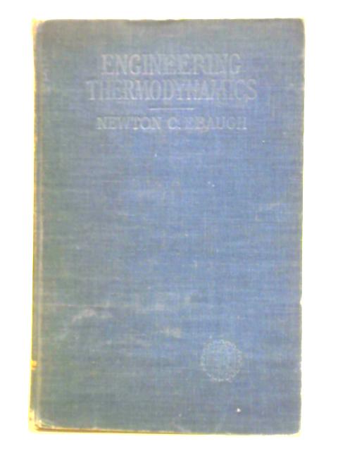 Engineering Thermodynamics By Newton C. Ebaugh