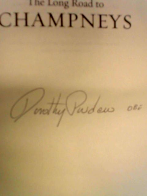 The Long Road To Champneys: The Extraordinary Life Of A Pioneering Spa Queen By Dorothy Purdew