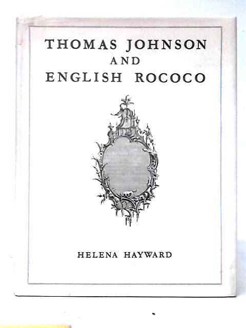 Thomas Johnson and English Rococo (Master Hands S.) By Helena Hayward