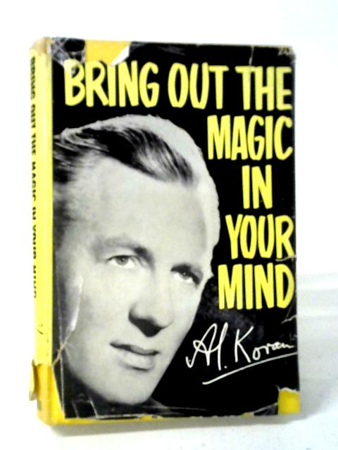 Bring Out The Magic In Your Mind By Al Koran