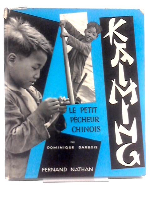 Kaiming - Le Petit Pecheur Chinois By Dominique Darbois