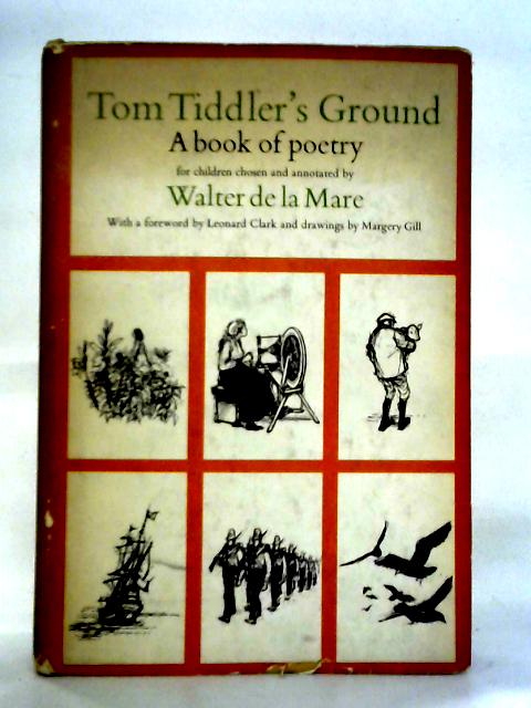 Tom Tiddler's Ground: A Book of Poetry for Children By Walter De La Mare