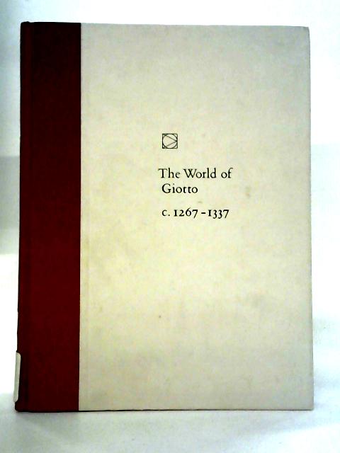 The World Of Giotto, c.1267-1337 - Time-life Library Of Art By Sarel Eimerl