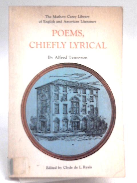 Poems Chiefly Lyrical By Alfred Tennyson