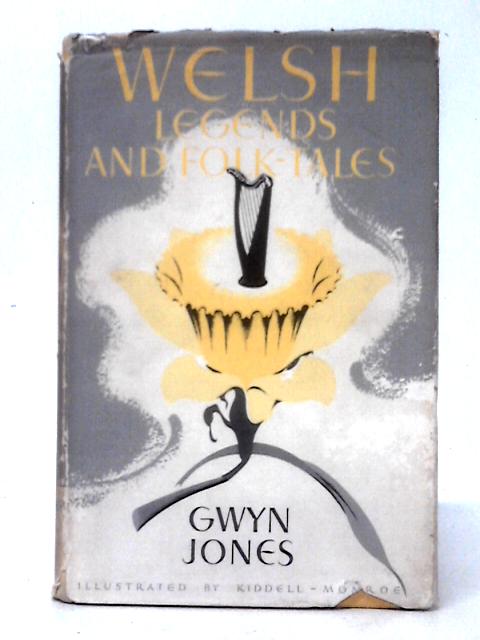 Welsh Legends and Folk-Tales By Gwyn Jones