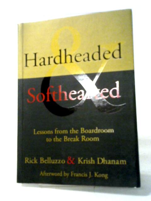 Hardheaded & Softhearted von Rick Belluzzo & Krish Dhanam