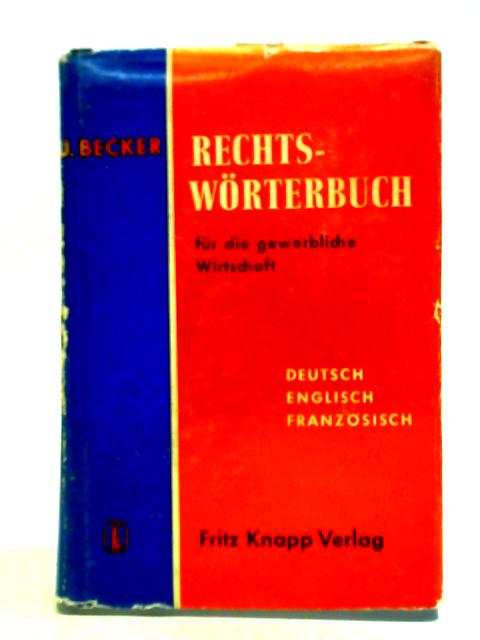 Rechtswörterbuch für die Gewerbliche Wirtschaft von U. Becker