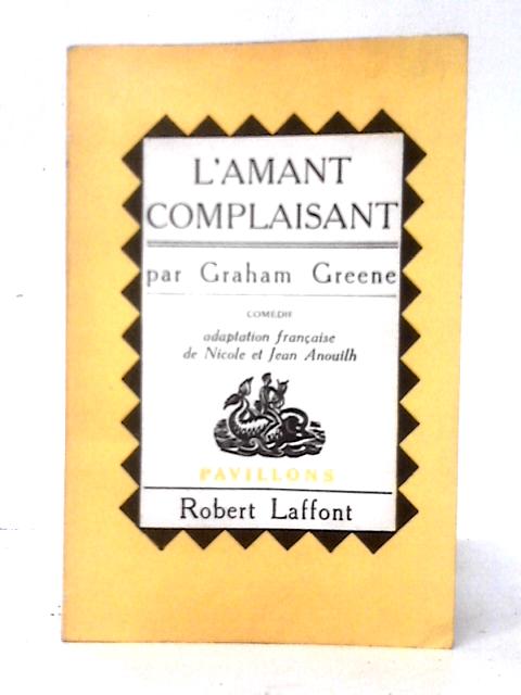 L'amant Complaisant von Graham Greene, Jean Anouilh (d)