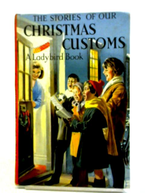 The Stories Of Our Christmas Customs By N. F. Pearson