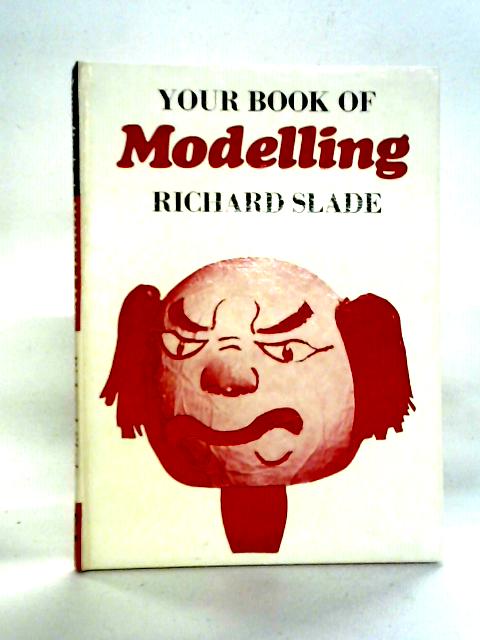 Your Book Of Modelling By Richard Slade