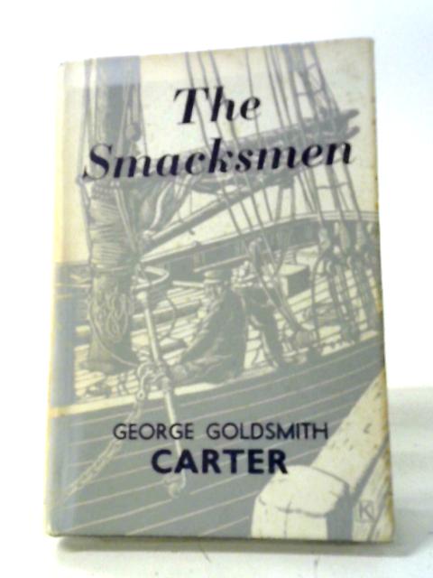 The Smacksmen By George Goldsmith Carter