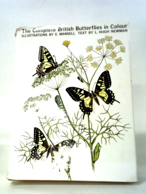 The Complete British Butterfiles in Colour By L. Hugh Newman