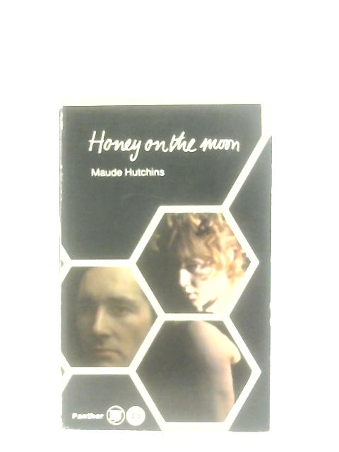 Honey On The Moon By Hutchins, Maude