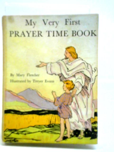My Very First Prayer Time Book von Mary F. Fletcher