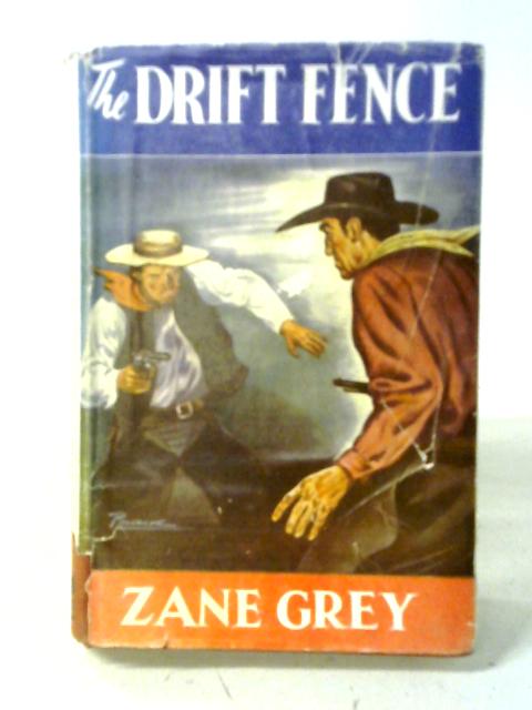 The Drift Fence By Zane Grey