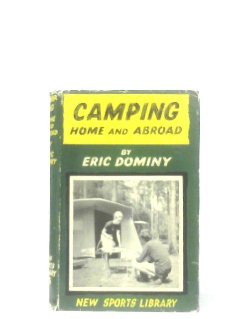 Camping: Home and Abroad By Eric Dominy