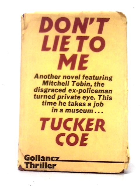 Don't Lie To Me By Tucker Coe