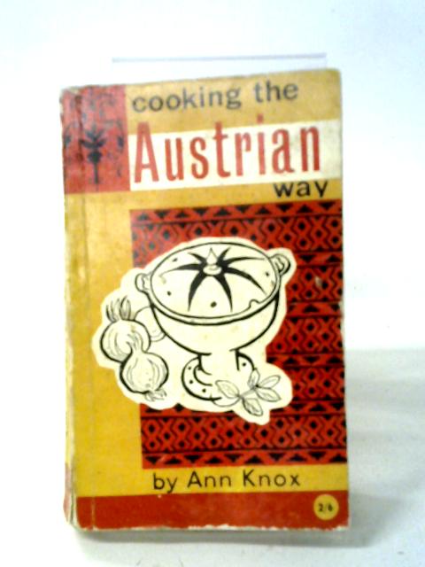 Cooking The Austrian Way By Ann Knox