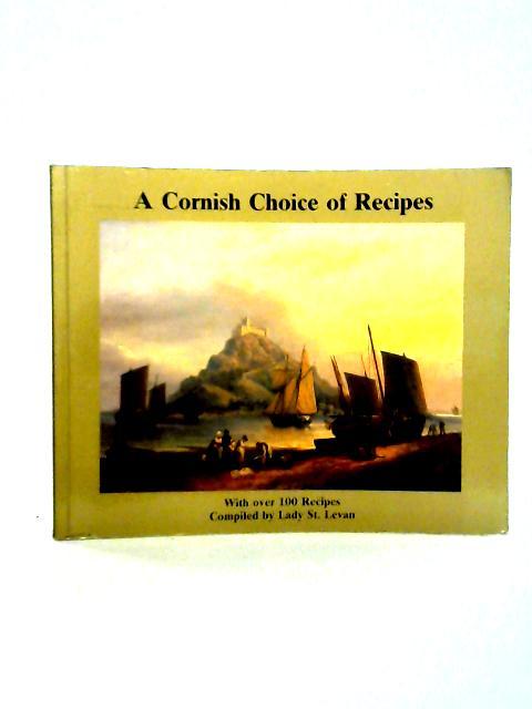 A Cornish Choice of Recipes By Lady St. Levan