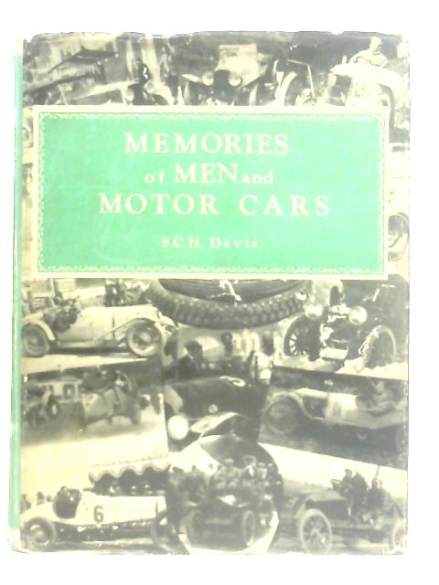 Memories of Men and Motor Cars von S. C. H. Davis
