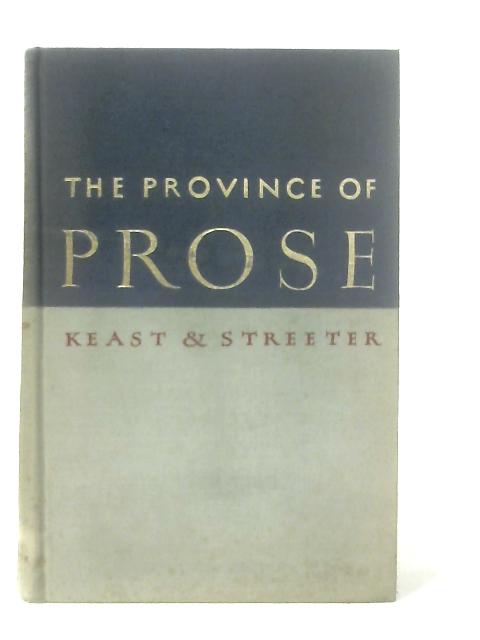 The Province of Prose By William R. Keast & Robert E. Streeter