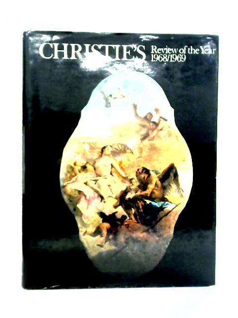 Christie's Review of the Year 1968-1969 By unstated