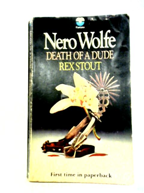 Death of a Dude von Rex Stout