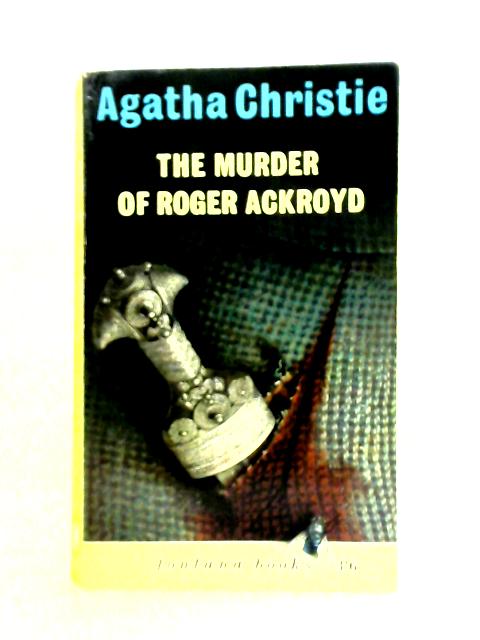 The Murder Of Roger Ackroyd von Agatha Christie
