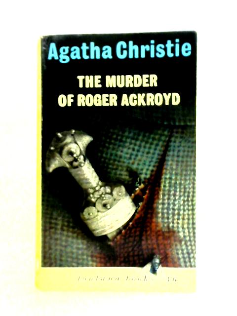 The Murder Of Roger Ackroyd By Agatha Christie