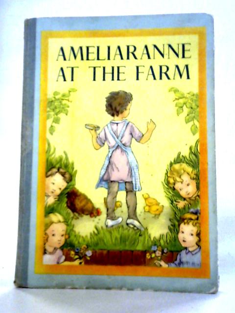 Ameliaranne At The Farm von Constance Heward