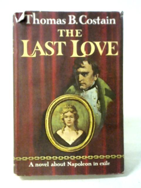 The Last Love By Thomas B. Costain