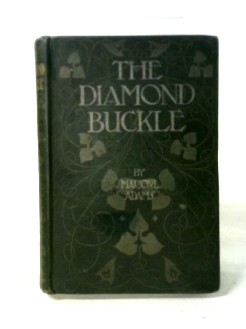 The Diamond Buckle By Marion L Adams