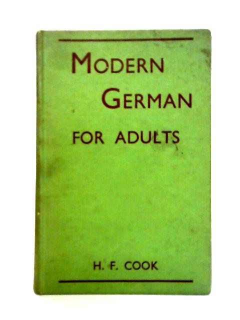 Modern German for Adults von H.F. Cook