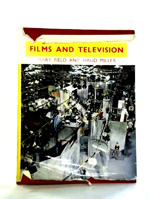 The Boys' and Girls' Book of Films and Television von Mary Field & Maud Miller