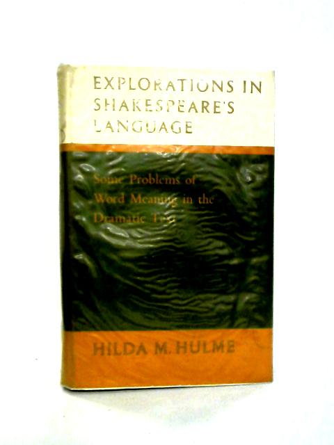 Explorations in Shakespeare's Language By Hilda M. Hulme