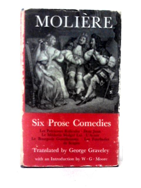 Six Prose Comedies of Moliere; (The World's Classics) von Moliere