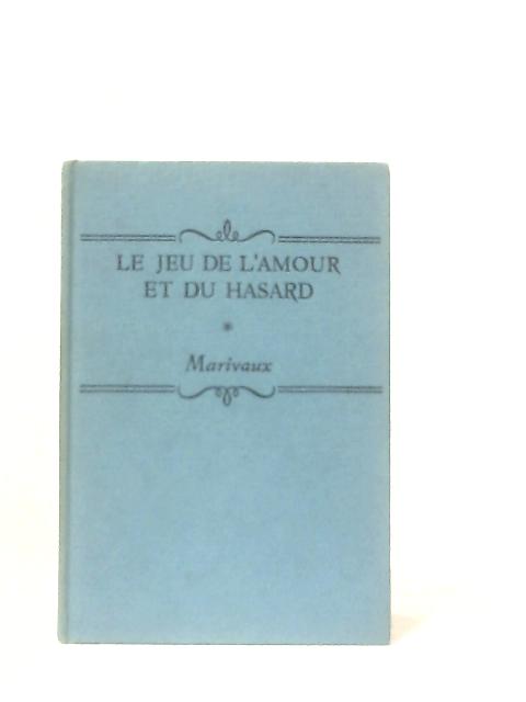 Le Jeu De L'Amour Et Du Hasard von Marivaux