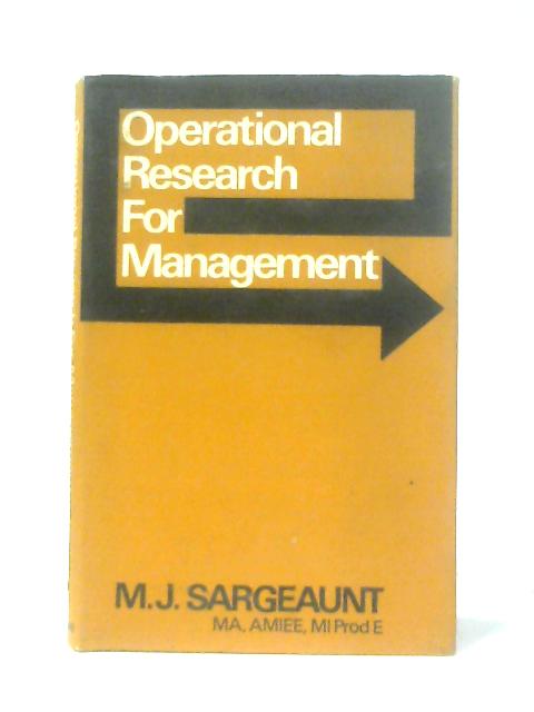 Operational Research for Management von M. J. Sargeaunt