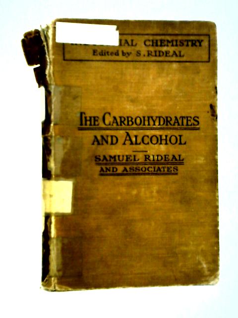 The Carbohydrates and Alcohol By Samuel Rideal