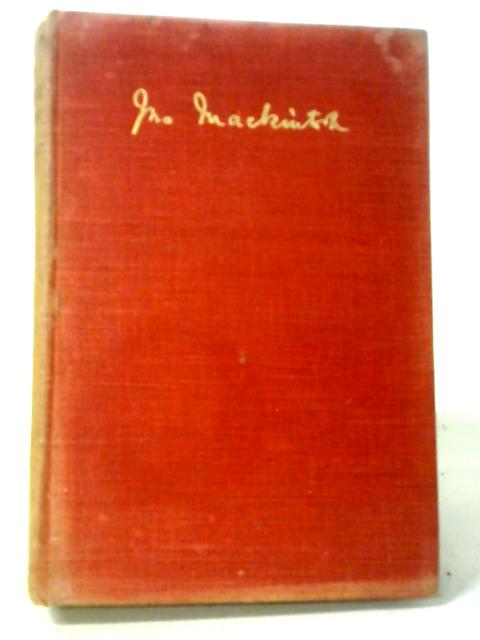 John Mackintosh: A Biography By George W. Crutchley